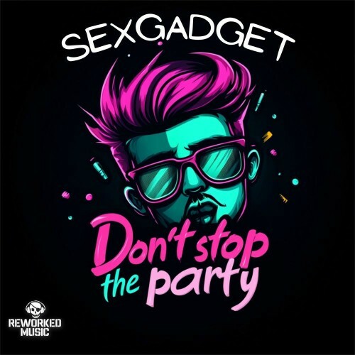  Sexgadget - Don't Stop The Party (2025) 