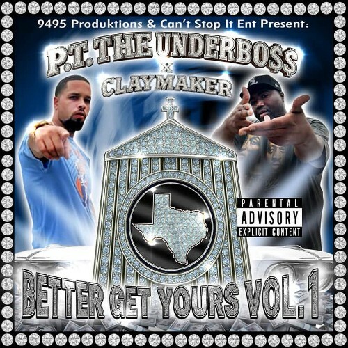  P.T. The UnderBoss - Better Get Yours, Vol. 1 (2025) 
