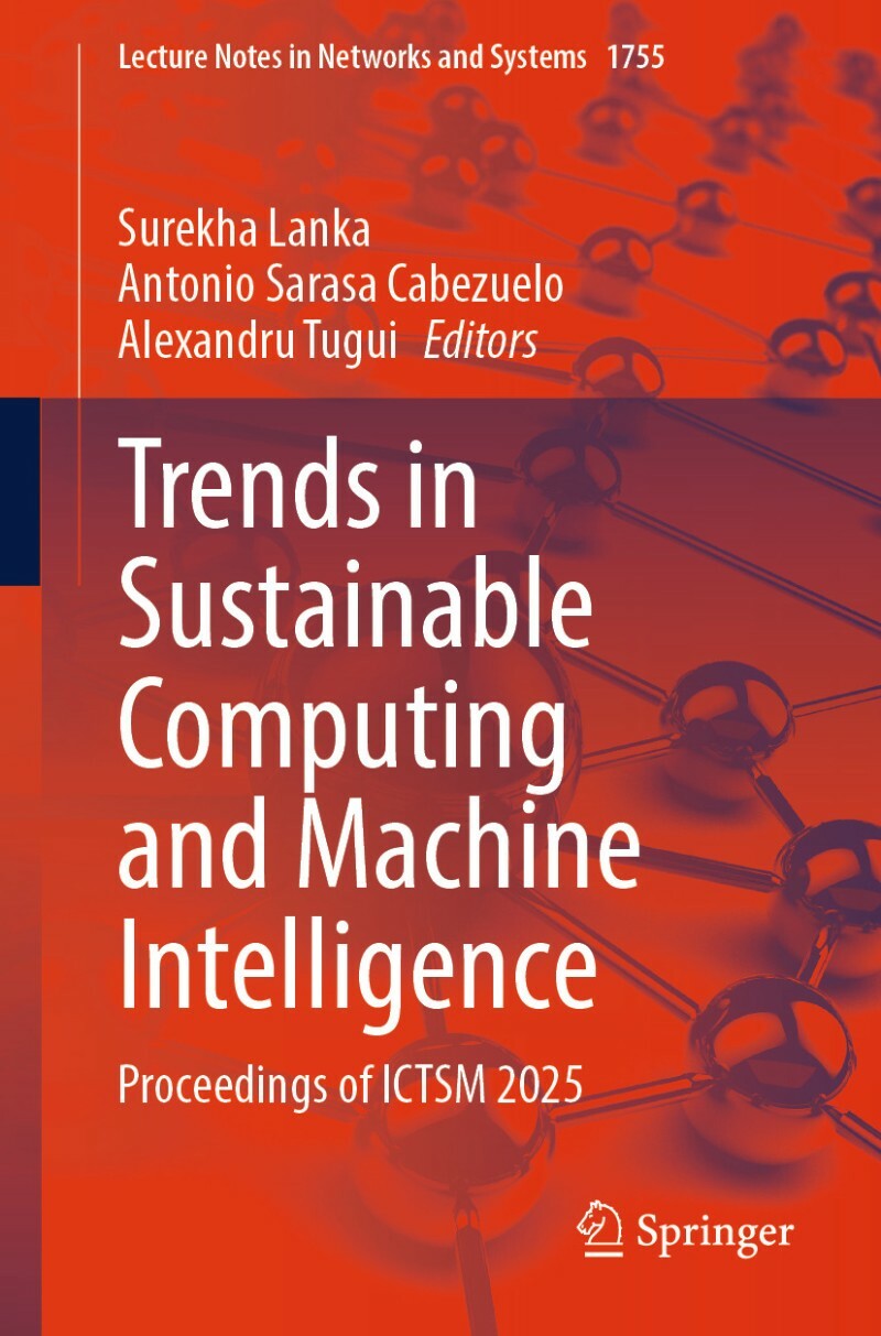 Sustainable Computing And Machine Intelligence Proceedings Of Ictsm (2025) (Surekha Lanka, Antonio Sarasa Cabezuelo, Alexandru Tugui) Sustainable Computing And Machine Intelligence Proceedings Of Ictsm (2025) (Surekha Lanka, Antonio Sarasa Cabezuelo, Alexandru Tugui)