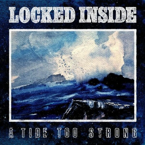  Locked Inside - A Tide Too Strong (2026) 