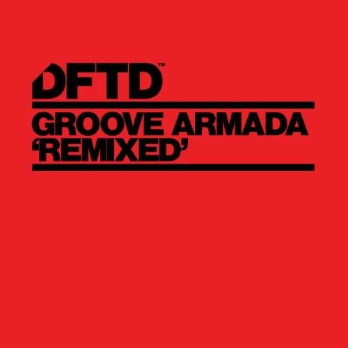  Groove Armada - Remixed (2025) 