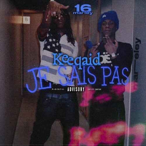  16marley x Keeqaid x Marreley - Je Sais Pas (2026) 