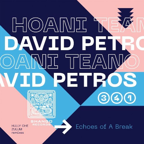 Hoani Teano, David Petros — Echoes Of A Break (2026)
