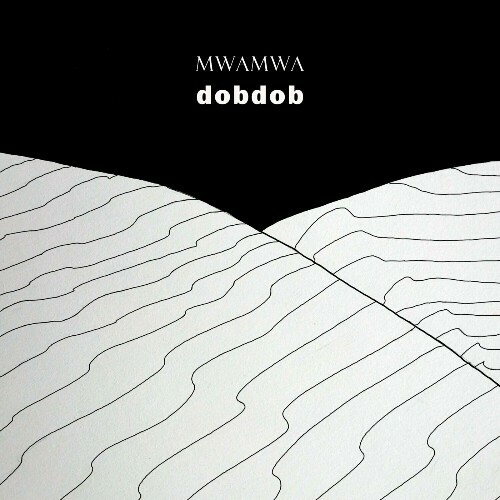  Mwamwa - dobdob (2024) 