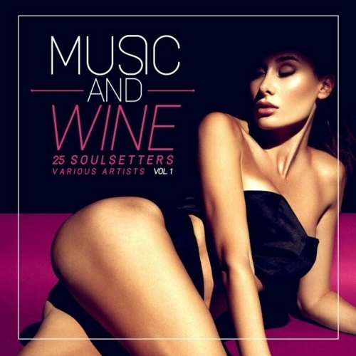  Music and Wine, Vol. 1 (25 Soulsetters) (2025) 