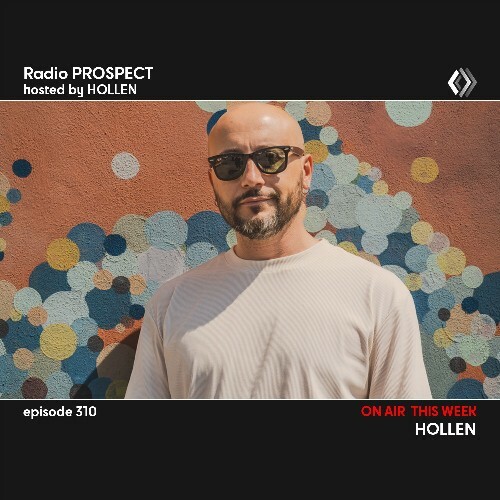  Hollen - Radio Prospect 310 (2024-05-20) 