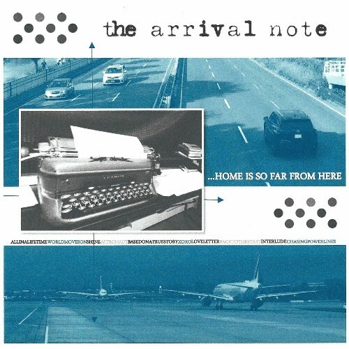  The Arrival Note - ...Home Is So Far From Here (2024) 