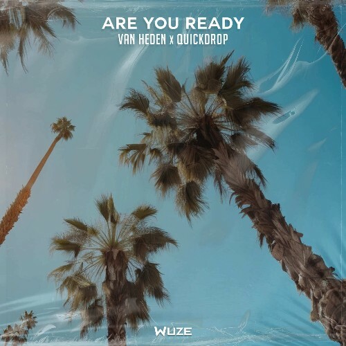  Van Heden x Quickdrop - Are You Ready (2025) 