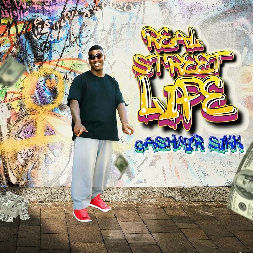  Cashmir Sikk - Real Street Life (2024) 