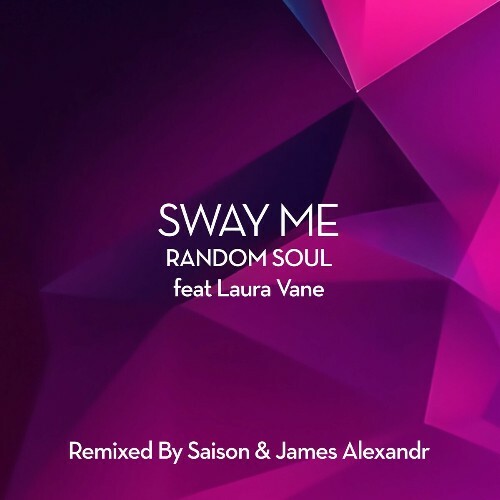 Random Soul feat Laura Vane - Sway Me (Remixes) (2024)