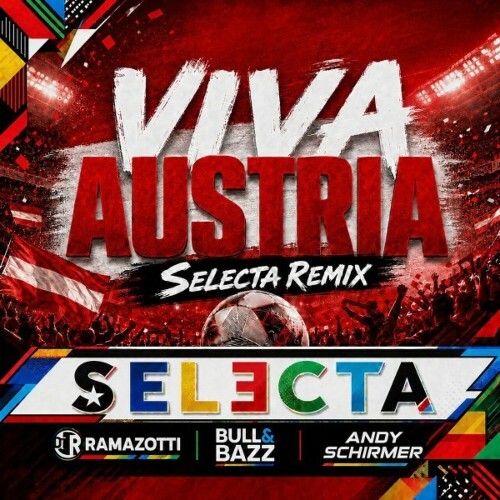 DJ Selecta x DJ Ramazotti x Bull & Bazz x Andy Schirmer — Viva Austria (Selecta Remix) (2026)