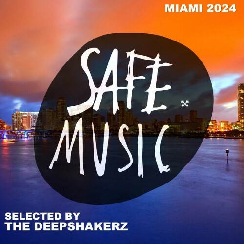  Safe Miami 2024 (Selected By The Deepshakerz) (2024) 