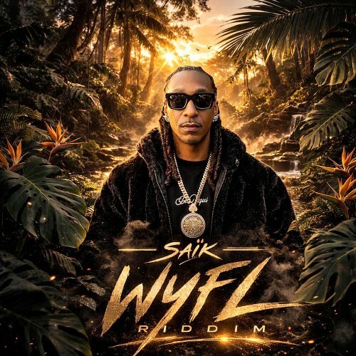  Saik - Wyfl Riddim (2026) 