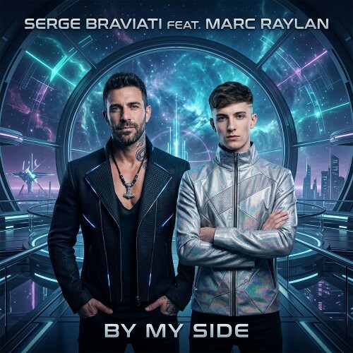  Serge Braviati Feat. Marc Raylan - By My Side (2026) 