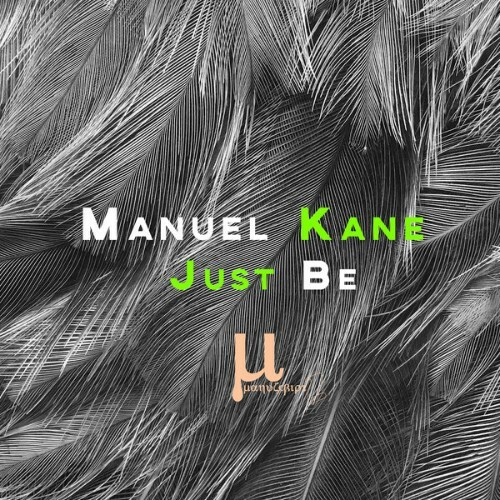  Manuel Kane - Just Be (2025) 