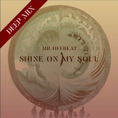 Mr OFFBeat - Shine On My Soul (Remix Drop 01) (2025) 