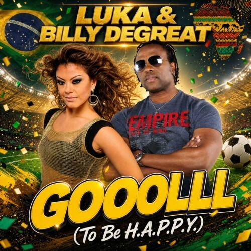 LUKA and Billy Degreat — GOOOLLL (To Be H.A.P.P.Y.) (2026)