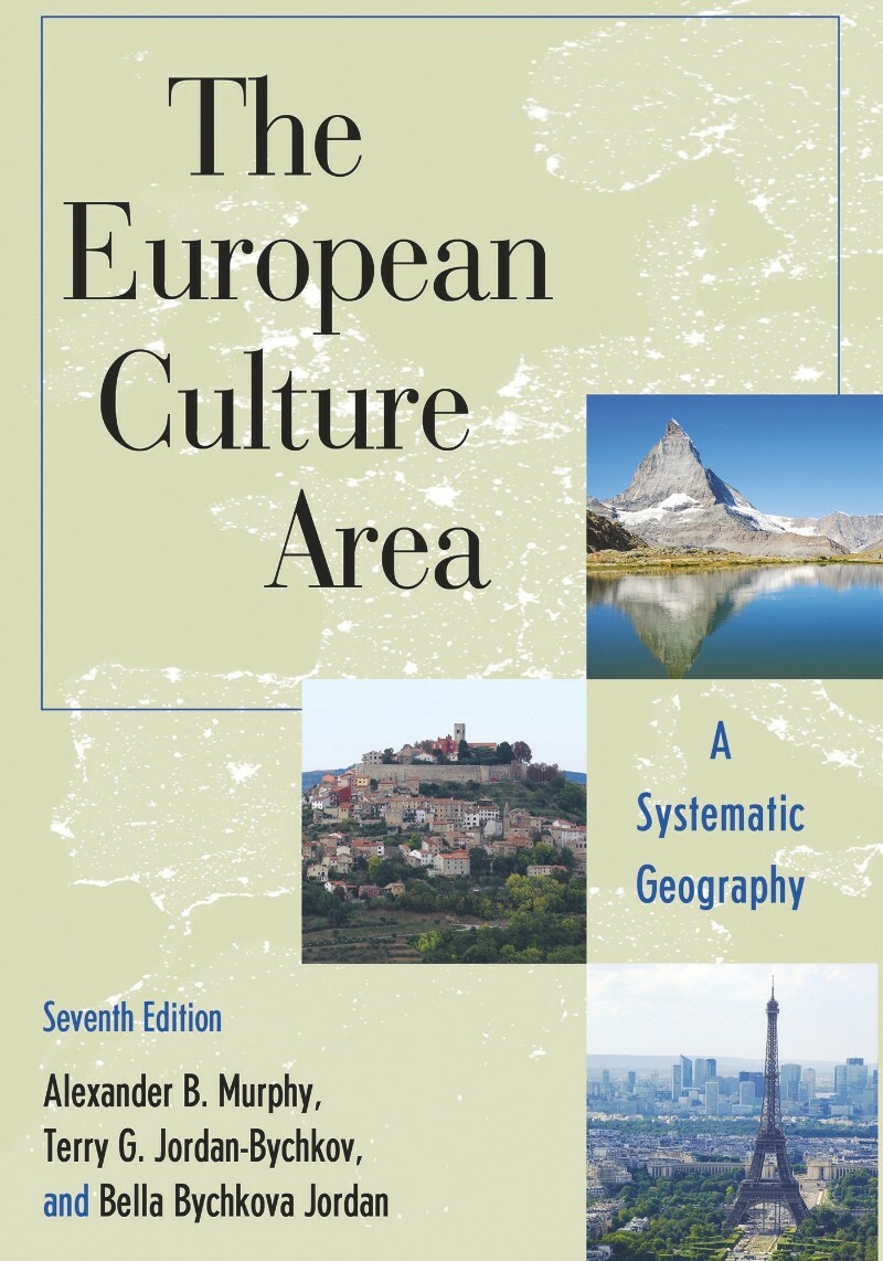The European Culture Area A Systematic Geography Seventh Edition The European Culture Area A Systematic Geography Seventh Edition
