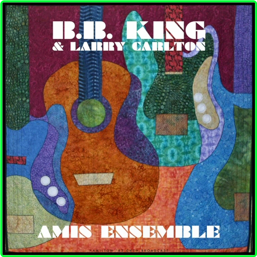 B B King & Larry Carlton Amis Ensemble Live (2024) WEB [FLAC] 16BITS 44 1KHZ MESLHAP_o