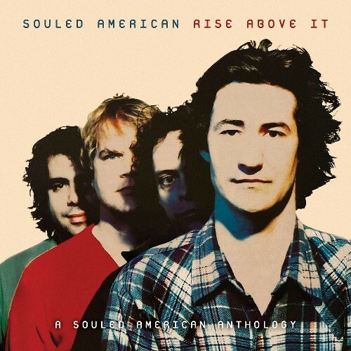  Souled American - Rise Above It: A Souled American Anthology (2025) 