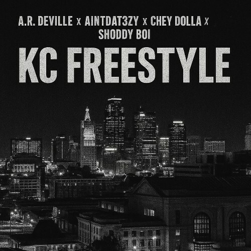  AintDat3zy, A.R. Deville, Chey Dolla & Shoddy Boi - KC Freestyle (2025) 