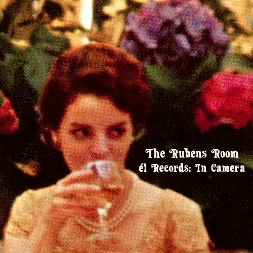  The Rubens Room - &#201;l Records: In Camera (2025) 