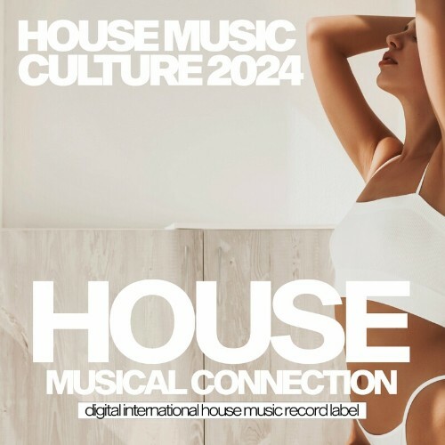  House Music Culture 2024 (2024) 