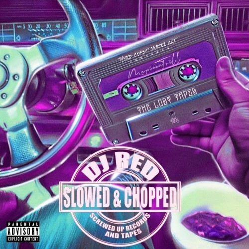  Mexican Trill - The Lost Tapes (Slowed & Chopped) (2025) 