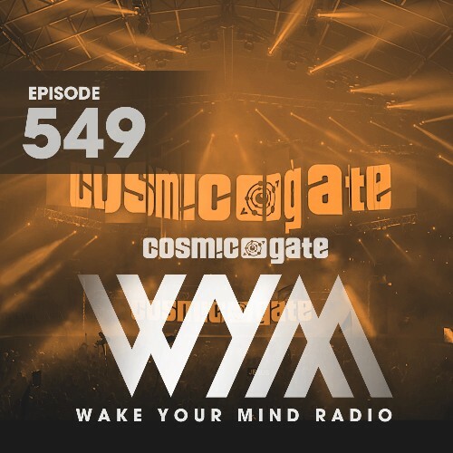 Cosmic Gate - Wake Your Mind Episode 549 (2024-10-11)