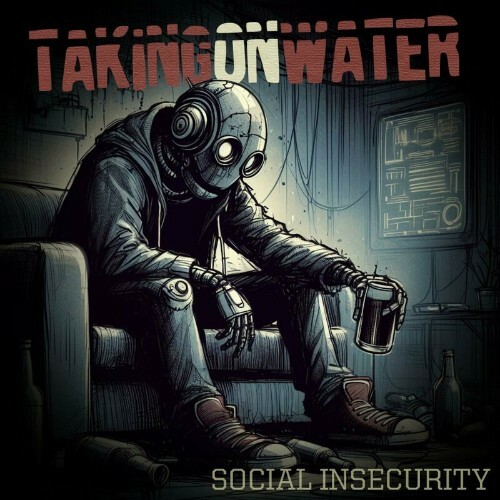  Taking on Water - Social Insecurity (2024) 