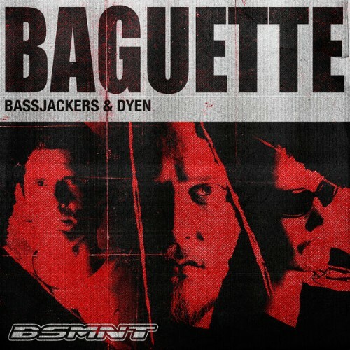  Bassjackers & DYEN - Baguette (2026) 