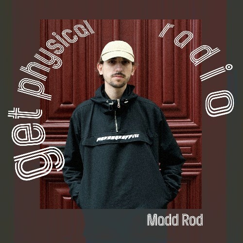  Madd Rod - Get Physical Radio (May 2024) (2024-05-09) 