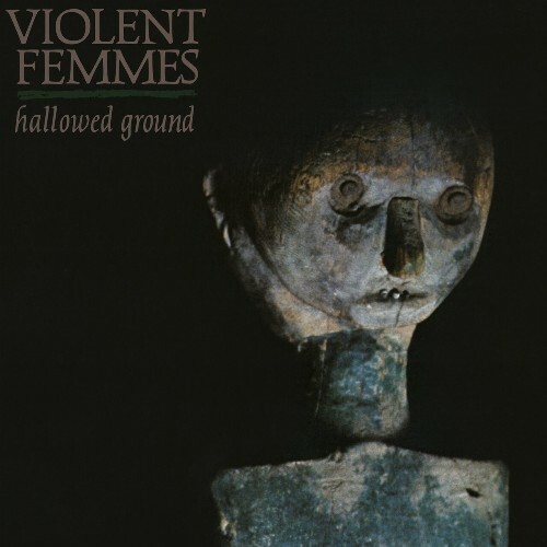  Violent Femmes - Hallowed Ground (2024) 