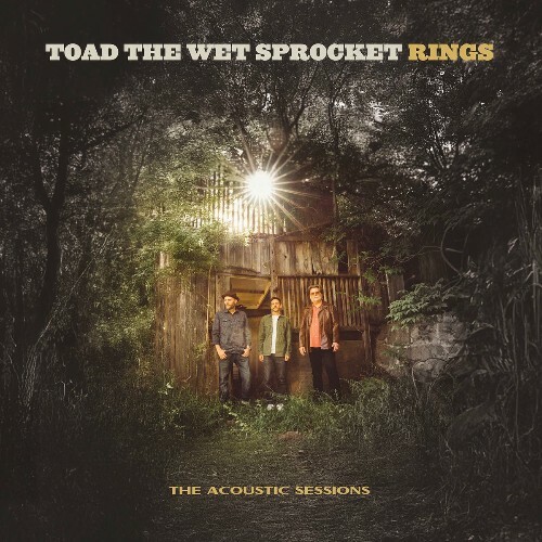  Toad The Wet Sprocket - Rings The Acoustic Sessions (2026) 
