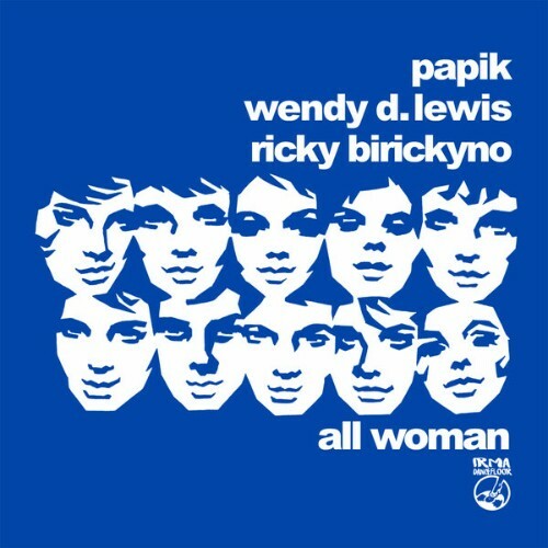  Papik x Wendy D. Lewis x Ricky Birickyno - Al Woman (2025) 