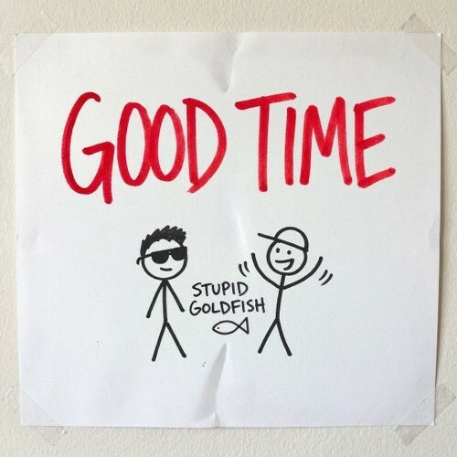 Stupid Goldfish — Good Time (Incl. Extended Mix) (2026)