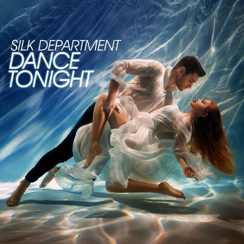  Silk Department - Dance Tonight (2024) 