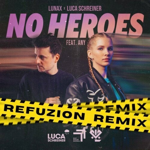 VA | LUNAX x Luca Schreiner feat Any - No Heroes (Refuzion Remix) 2024 год Скачать Онлайн в Mp3 (Бесплатно)