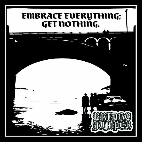 VA - Bridge Jumper - Embrace Everything; Get Nothing. (2024) (MP3)