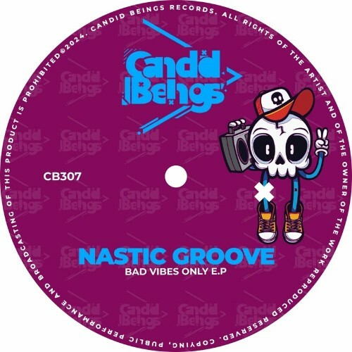  Nastic Groove - Bad Vibes Only (2024) 