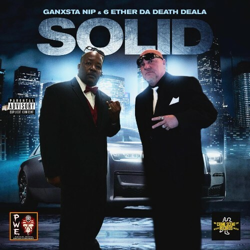  Ganxsta Nip & 6 Ether Da Death Deala - Solid (2026) 