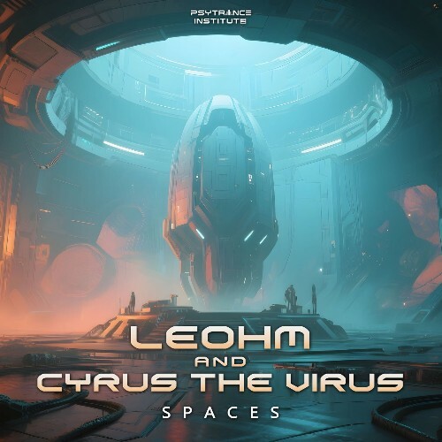  Cyrus The Virus & Leohm - Spaces (2026) 