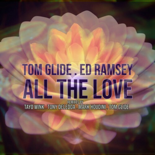 Tom Glide x Ed Ramsey - All The Love (2025) 