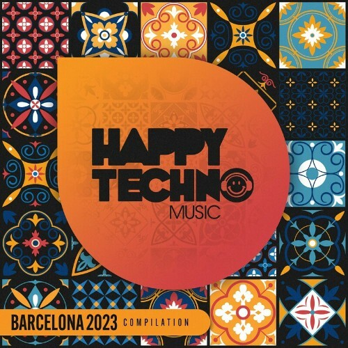  Happy Techno Music - Barcelona 2023 (2023) 