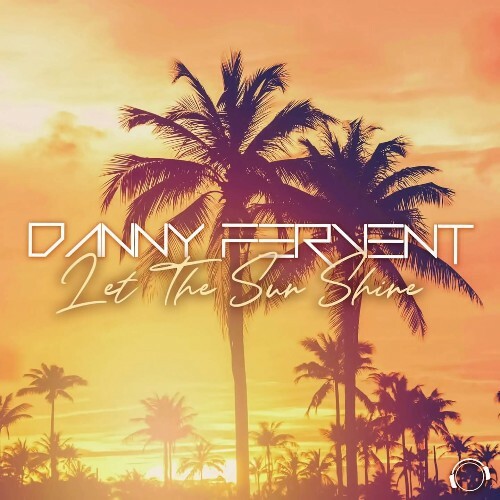  Danny Fervent - Let The Sun Shine (2024) 