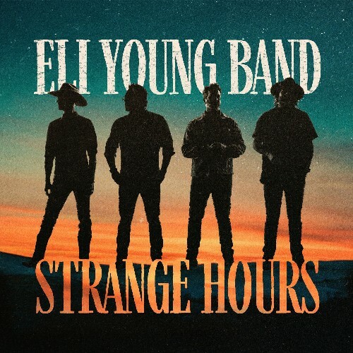  Eli Young Band - Strange Hours (2025) 
