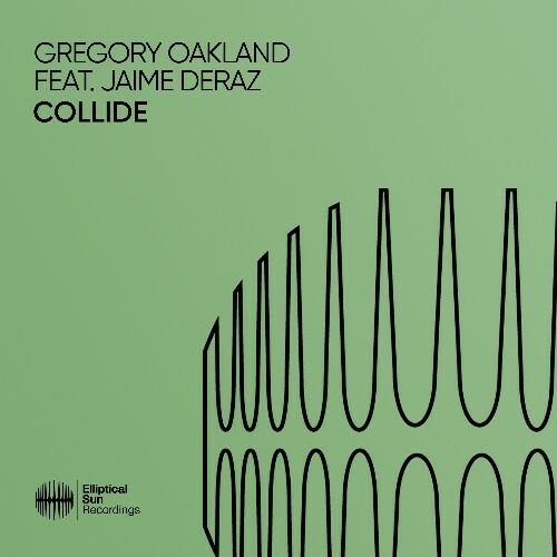  Greg Oakland ft. Jaime Deraz - Collide (2025) 