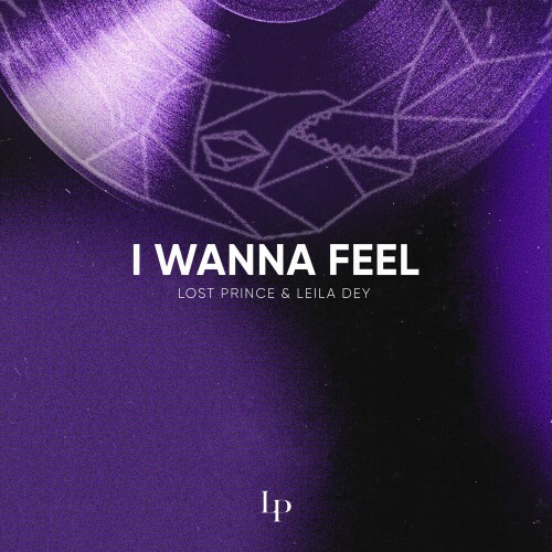  Lost Prince & Leila Dey - I Wanna Feel (2025) 