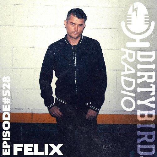  Felix - Dirtybird Radio 528 (2026-03-16) 