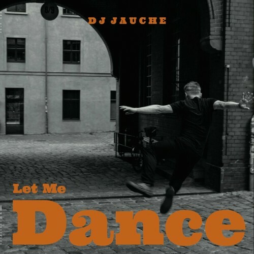  DJ Jauche - Let Me Dance (2024) 